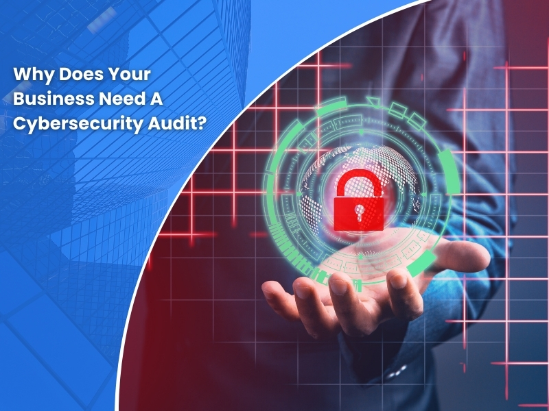 Why businesses need a cybersecurity audit, showcasing a padlock icon in a futuristic digital security environment.